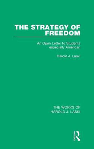 Cover image for The Strategy of Freedom (Works of Harold J. Laski): An Open Letter to Students, especially American