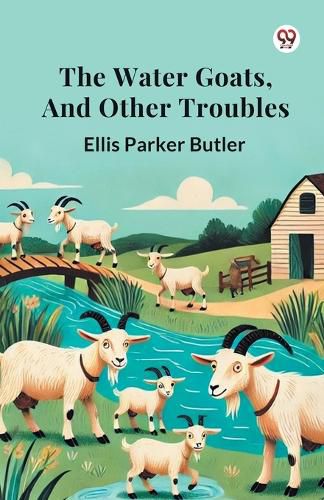 Cover image for The Water Goats, and Other Troubles