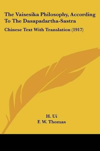 The Vaisesika Philosophy, According to the Dasapadartha-Sastra: Chinese Text with Translation (1917)