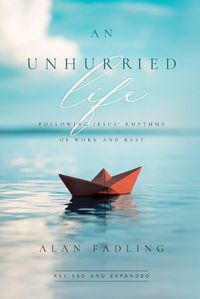 Cover image for An Unhurried Life