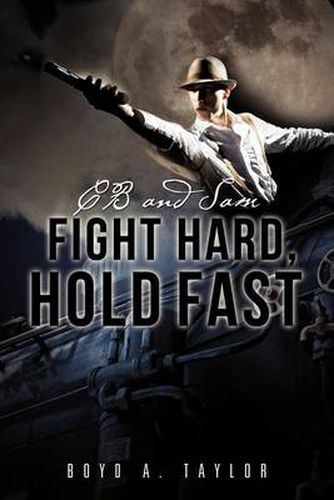 Cover image for CB and Sam Fight Hard, Hold Fast