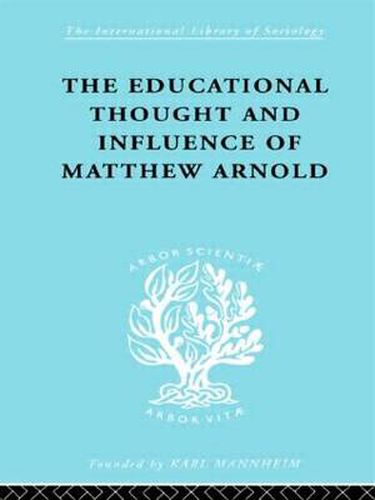 Cover image for The Educational Thought and Influence of Matthew Arnold