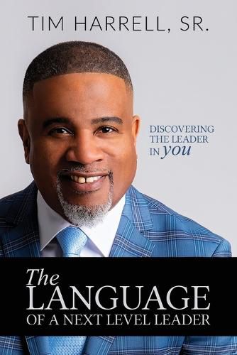 Cover image for The Language of a Next Level Leader: Discovering the Leader Within You