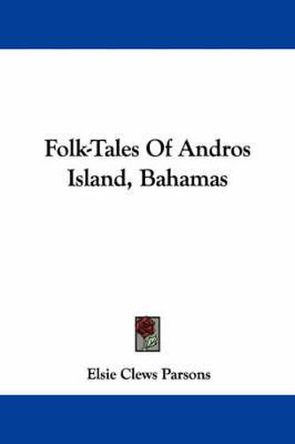 Cover image for Folk-Tales of Andros Island, Bahamas