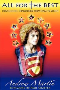 Cover image for All for the Best: How Godspell Transferred from Stage to Screen