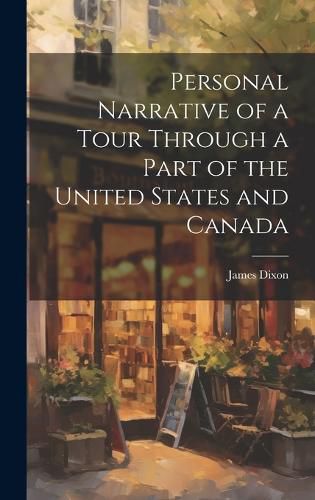 Cover image for Personal Narrative of a Tour Through a Part of the United States and Canada