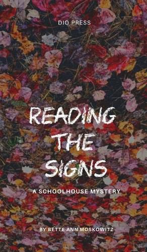 Cover image for Reading the Signs: A Schoolhouse Mystery