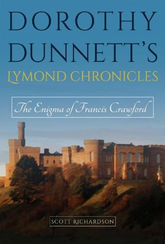 Dorothy Dunnett's Lymond Chronicles: The Enigma of Francis Crawford