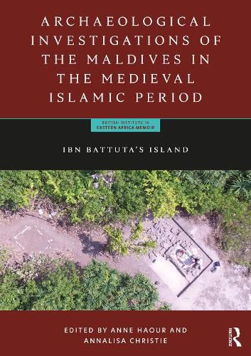 Cover image for Archaeological Investigations of the Maldives in the Medieval Islamic Period