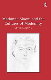 Cover image for Marianne Moore and the Cultures of Modernity