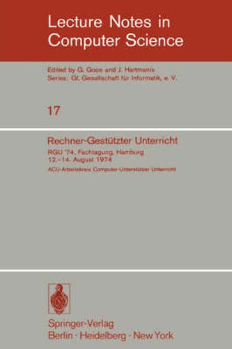 Cover image for Rechner-Gestutzter Unterricht: Rgu '74. Fachtagung, Hamburg 12.-14. August 1974