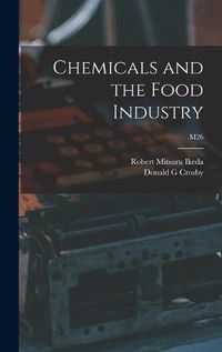 Cover image for Chemicals and the Food Industry; M26