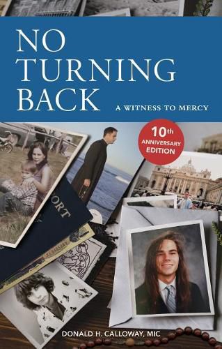 Cover image for No Turning Back: A Witness to Mercy, 10th Anniversary Edition