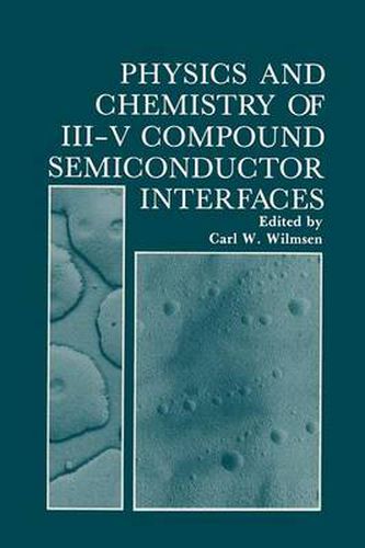 Cover image for Physics and Chemistry of III-V Compound Semiconductor Interfaces