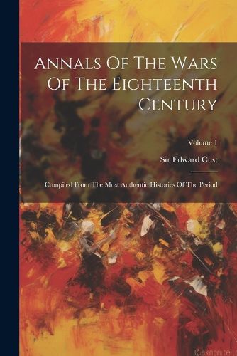 Cover image for Annals Of The Wars Of The Eighteenth Century