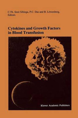 Cover image for Cytokines and Growth Factors in Blood Transfusion: Proceedings of the Twentyfirst International Symposium on Blood Transfusion, Groningen 1996, organized by the Red Cross Blood Bank Noord Nederland