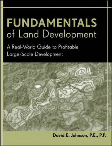 Cover image for Fundamentals of Land Development: A Real-world Guide to Profitable Large-scale Development