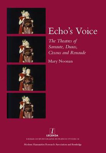 Cover image for Echo's Voice: The Theatres of Sarraute, Duras, Cixous and Renaude