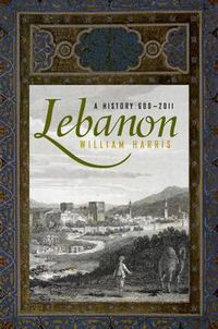 Cover image for Lebanon: A History, 600-2011