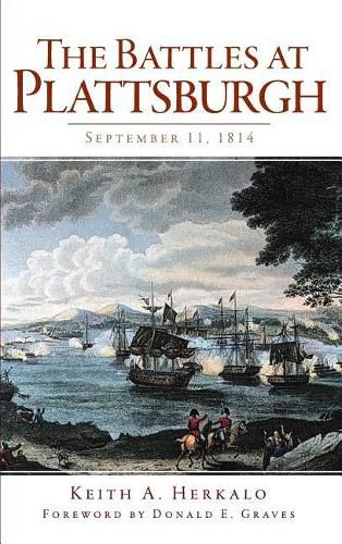 Cover image for The Battles at Plattsburgh: September 11, 1814