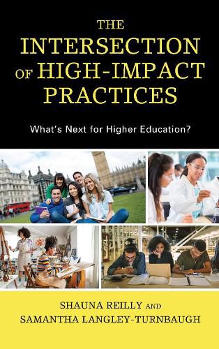 Cover image for The Intersection of High-Impact Practices: What's Next for Higher Education?