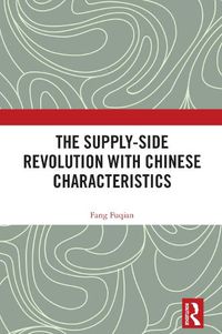 Cover image for The Supply-side Revolution with Chinese Characteristics