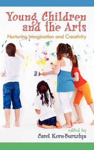 Cover image for Young Children and the Arts: Nuturing Imagination and Creativity