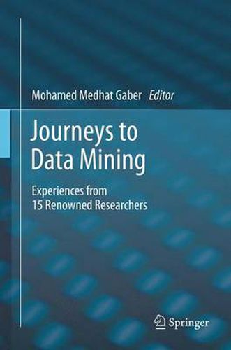 Cover image for Journeys to Data Mining: Experiences from 15 Renowned Researchers