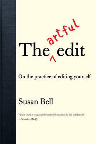 Cover image for The Artful Edit: On the Practice of Editing Yourself