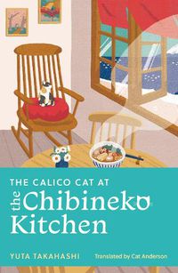 Cover image for The Calico Cat at the Chibineko Kitchen