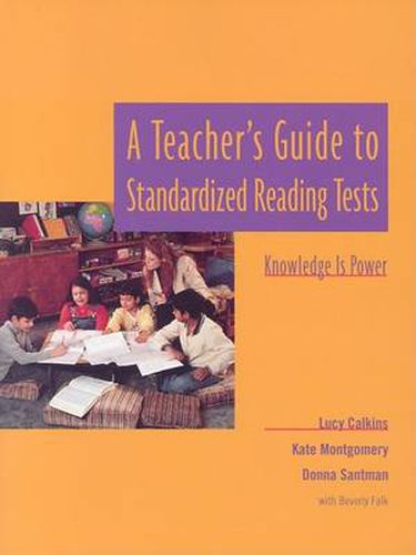 Cover image for A Teacher's Guide to Standardized Reading Tests: Knowledge Is Power