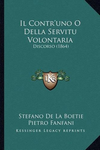 Il Contr'uno O Della Servitu Volontaria: Discorso (1864)