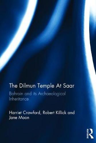 Cover image for Dilmun Temple At Saar: Bahrain and its Archaeological Inheritance