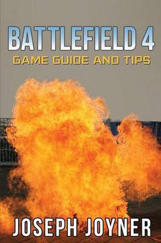 Cover image for Battlefield 4 Game Guide and Tips