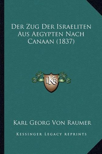 Der Zug Der Israeliten Aus Aegypten Nach Canaan (1837)