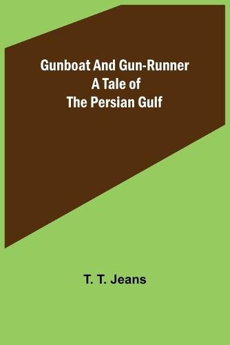 Cover image for Gunboat and Gun-runner