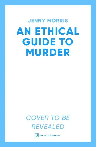 Cover image for An Ethical Guide To Murder