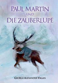 Cover image for Paul Martin und DIE ZAUBERLUPE