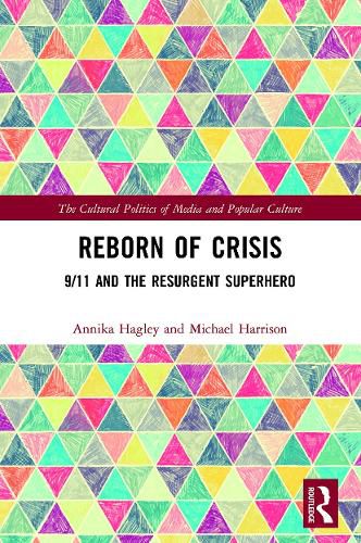 Reborn of Crisis: 9/11 and the Resurgent Superhero