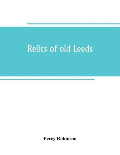 Relics of old Leeds