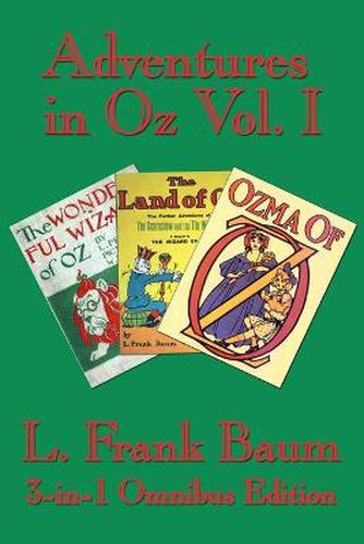 Cover image for Adventures in Oz Vol. I: The Wonderful Wizard of Oz, The Marvelous Land of Oz, Ozma of Oz