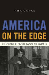 Cover image for America on the Edge: Henry Giroux on Politics, Culture, and Education