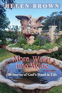 Cover image for More Water into Wine: 100 Stories of God's Hand in Life