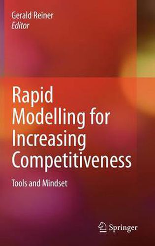 Rapid Modelling for Increasing Competitiveness: Tools and Mindset