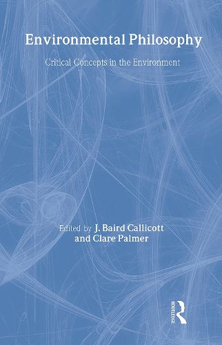 Cover image for Environmental Philosophy: Critical Concepts in the Environment