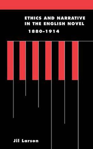 Cover image for Ethics and Narrative in the English Novel, 1880-1914