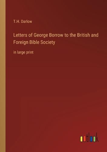 Cover image for Letters of George Borrow to the British and Foreign Bible Society