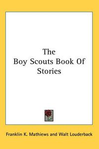 Cover image for The Boy Scouts Book Of Stories