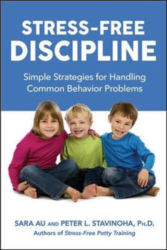 Cover image for Stress-Free Discipline: Simple Strategies for Handling Common Behavior Problems