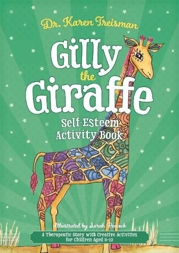 Cover image for Gilly the Giraffe Self-Esteem Activity Book: A Therapeutic Story with Creative Activities for Children Aged 5-10